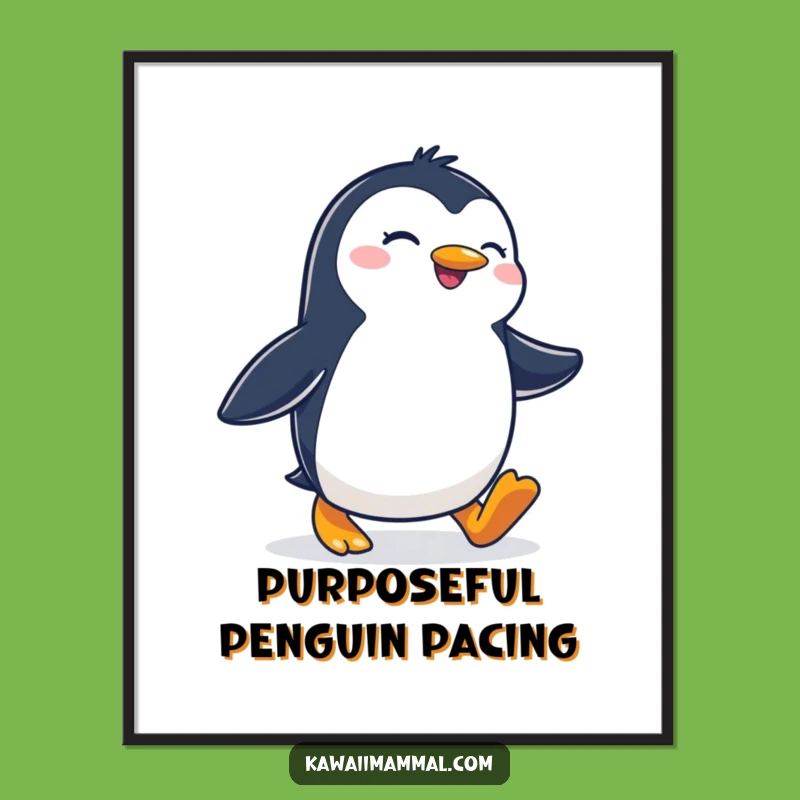 Funny Penguin Waddling Poster: Motivational Wall Art for a Joyful Space