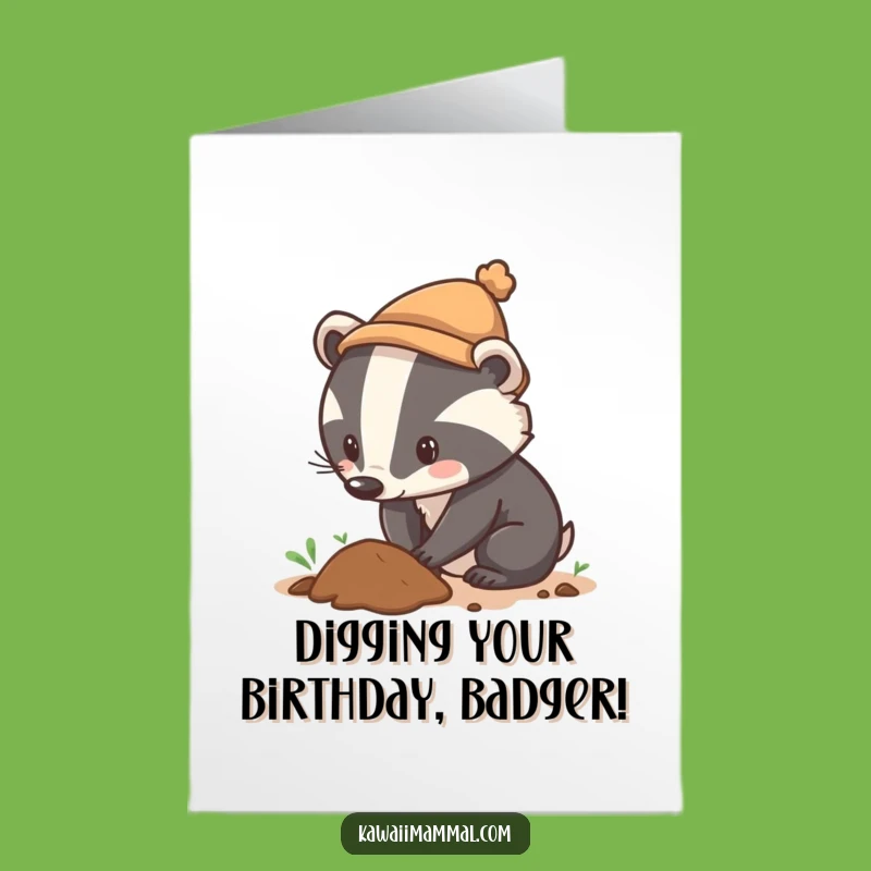Free Printable Birthday Card: Determined Badger Digs Deep - Funny Downloadable Gift